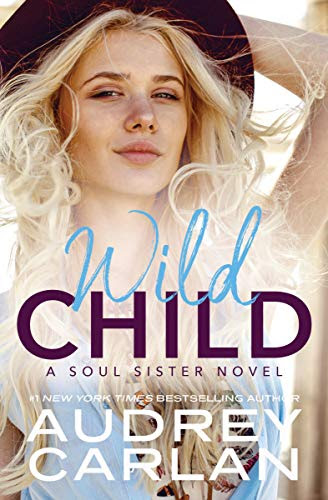 Cover for 'Wild Child (A Soul Sister Novel Book 1)'