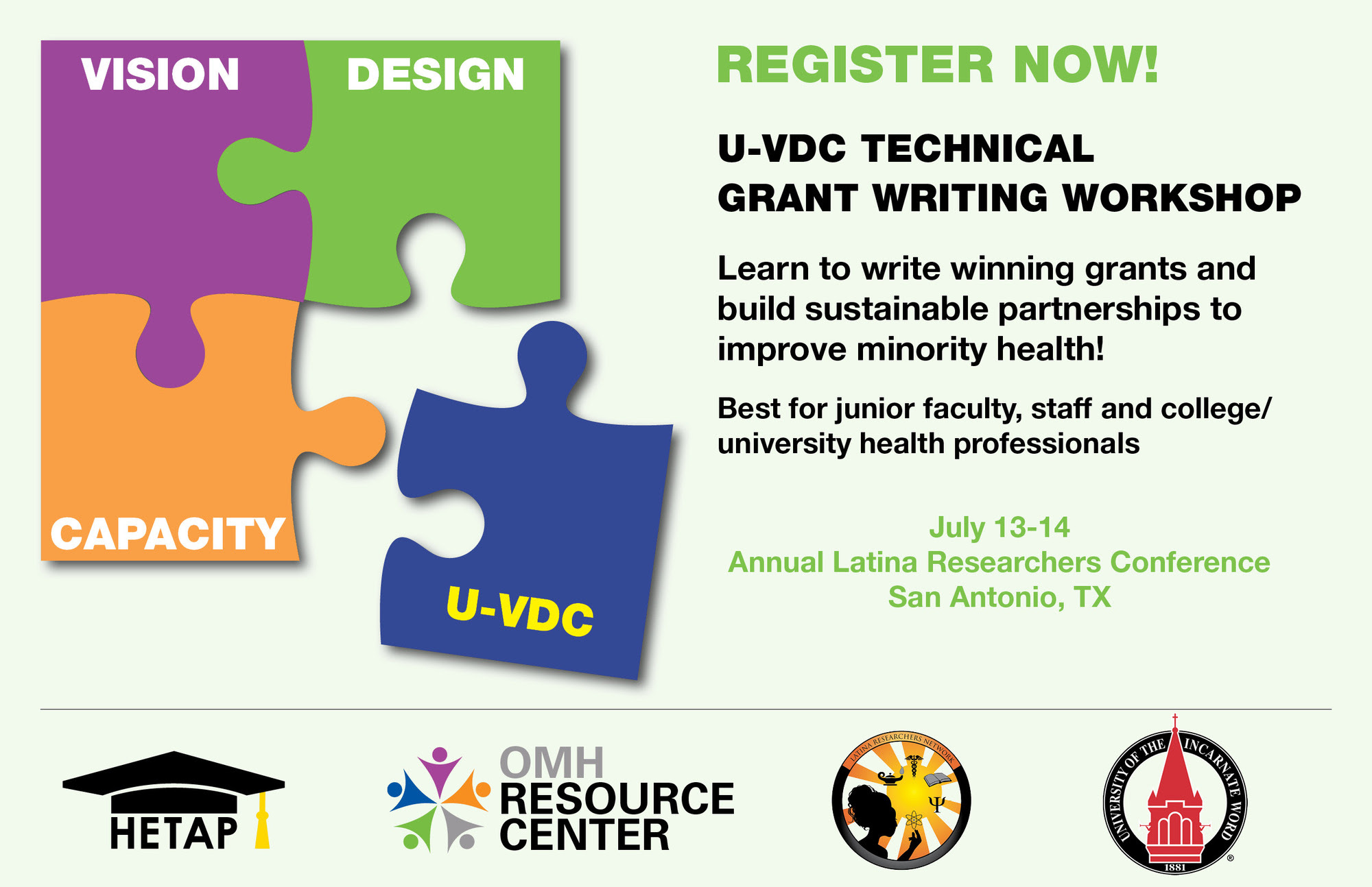 Vision Design Capacity U-VDC Grants Writing Technical Workshop July 13-14 Latina Research Network Conference San Antonio, TX