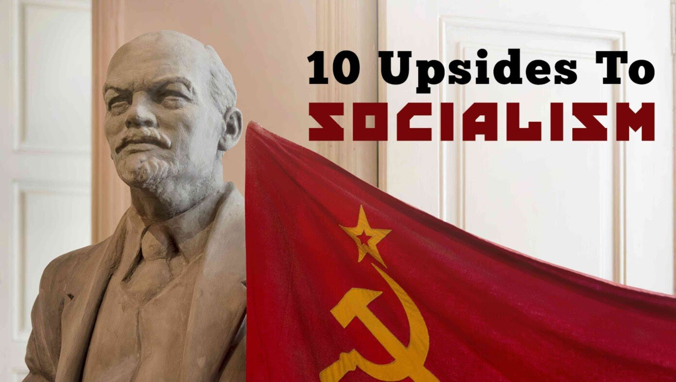 10 Upsides To Socialism