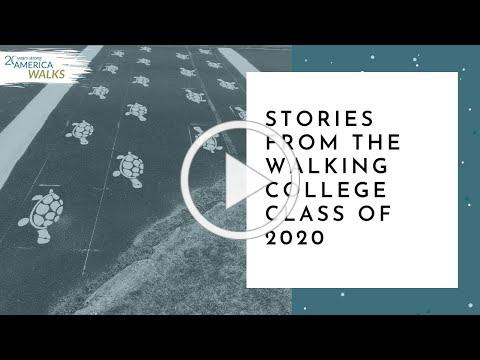 America Walks' Stories from the Walking College Class of 2020 - Leaders for Walkable Communities
