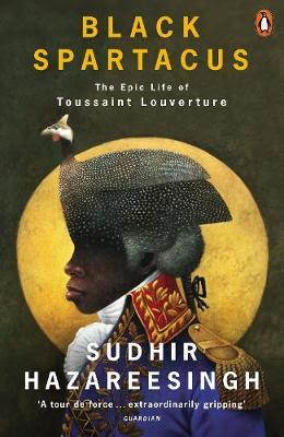Black Spartacus: The Epic Life of Toussaint Louverture EPUB