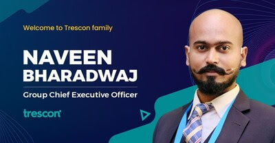 Naveen Bharadwaj, Group CEO, Trescon Naveen Bharadwaj, Group CEO, Trescon