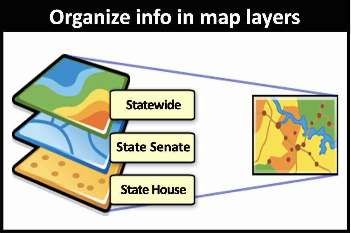 Organize information in map layers to make it easier to understand
