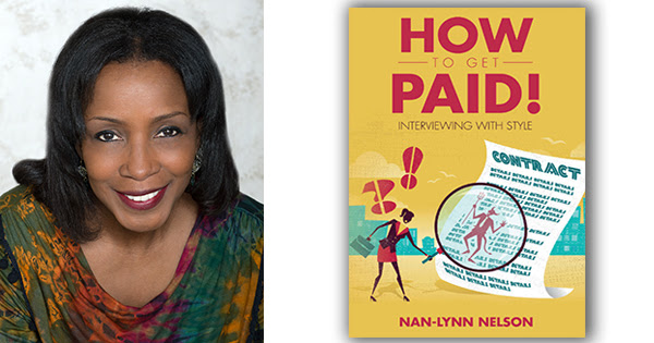 Nan Nelson, author of How To Get Paid: Interviwing With Style