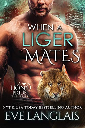 Cover for 'When a Liger Mates (A Lion's Pride Book 10)'