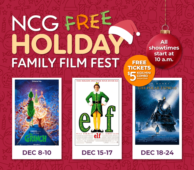 NCG Holiday Family Film Fest - FREE tickets, $5 kids mini combo - GET TICKETS NOW