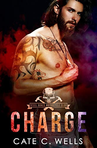 Cover for 'Charge (Steel Bones Motorcycle Club Book 1)'