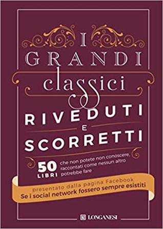 I grandi classici riveduti e scorretti in Kindle/PDF/EPUB