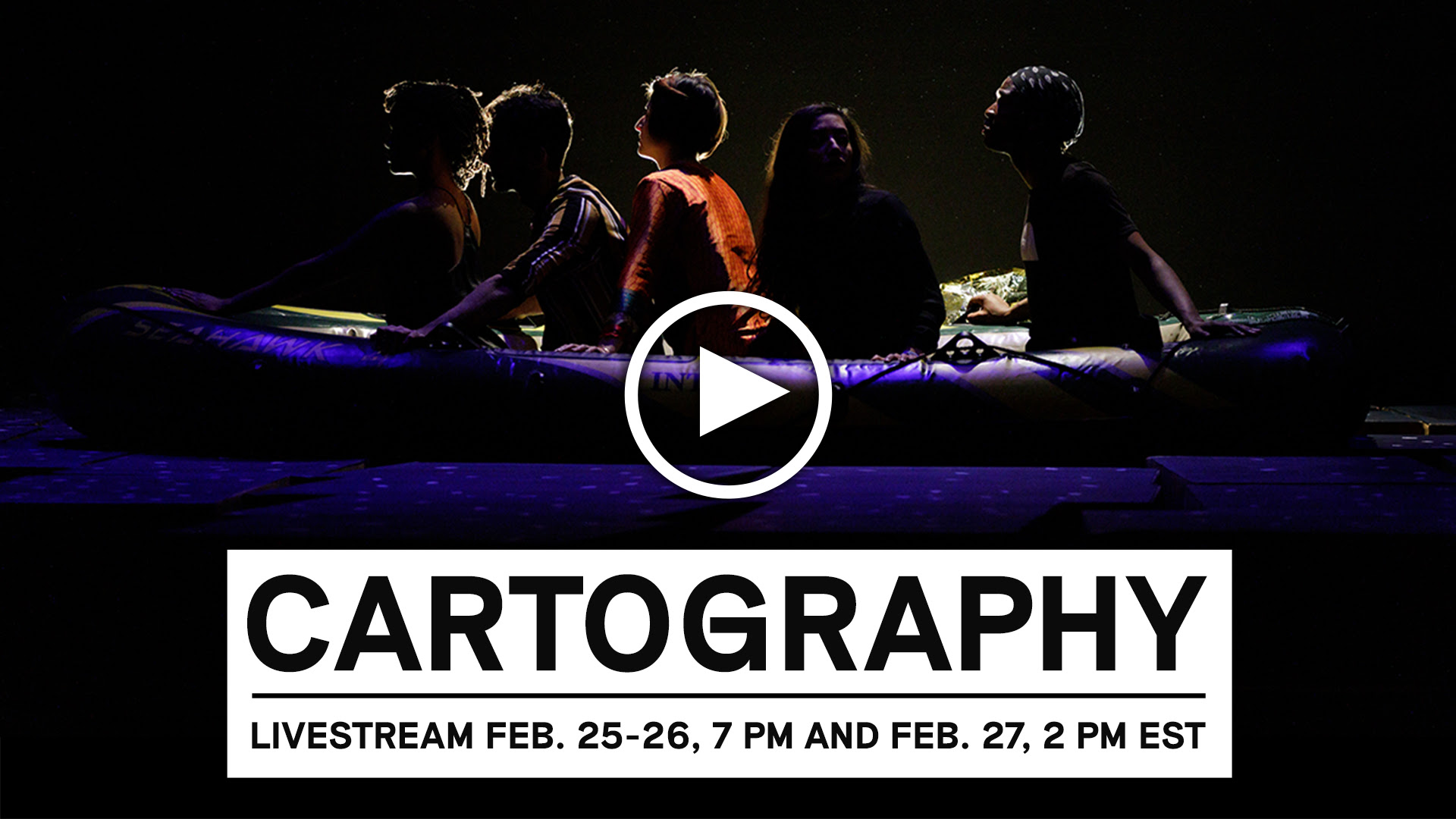 CARTOGRAPHY Livestream February 25-26, 7 PM and February 27, 2 PM EST