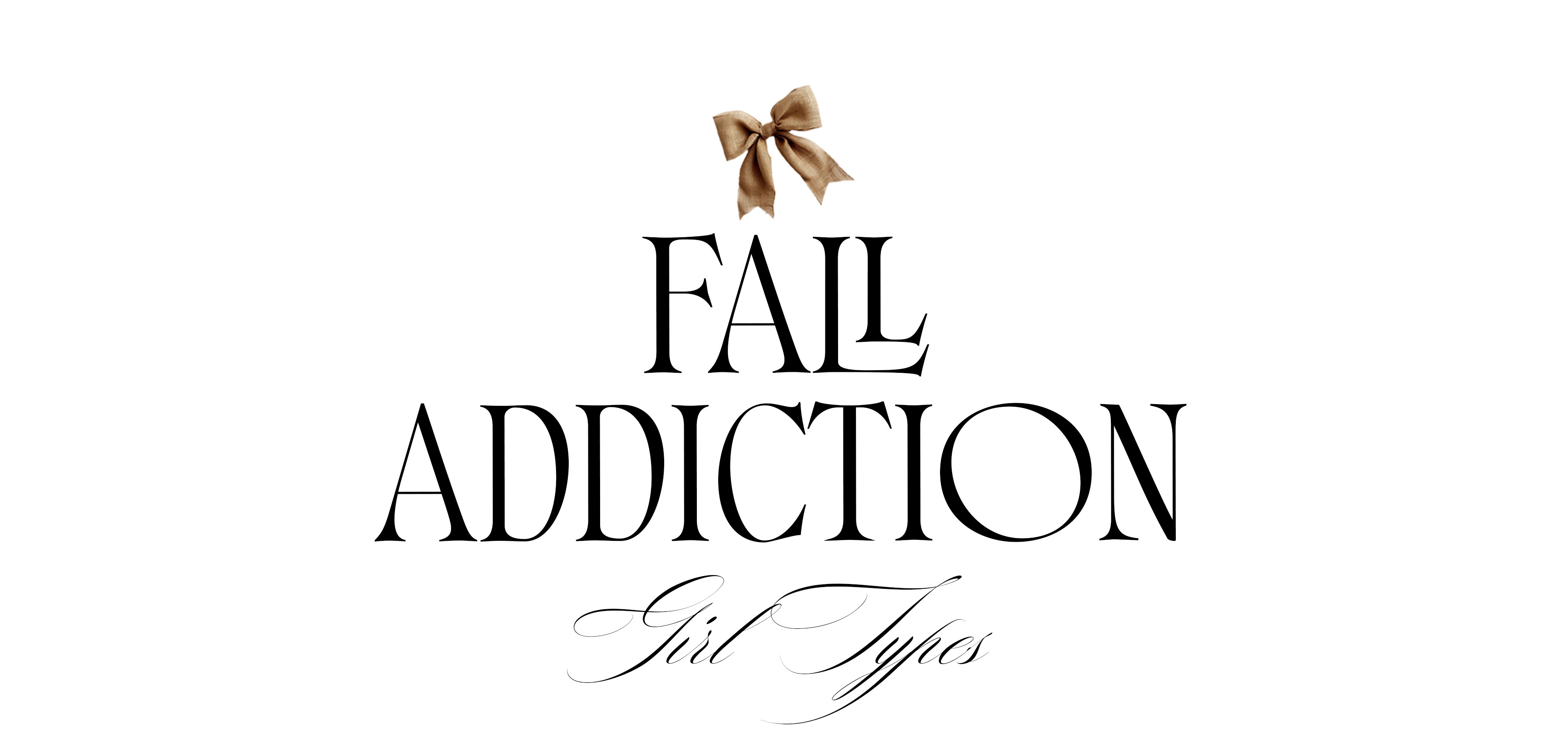 Fall Addiction Girl Types