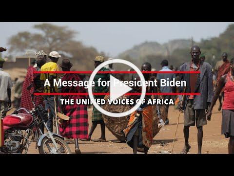 A Message for President Biden: The Unified Voices of Africa