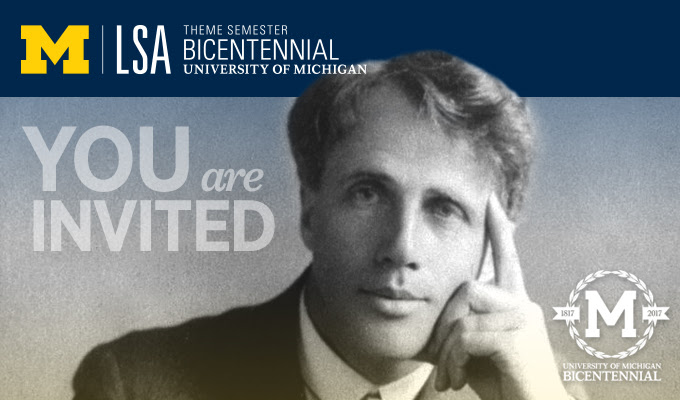 University of Michigan College of Literature, Science, and the Arts Bicentennial Theme Semester Event: You Are Invited
