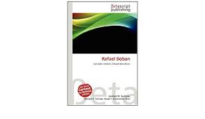 Rafael Boban: Surhone, Lambert M., Tennoe, Mariam T., Henssonow, Susan F.:  Amazon.com.au: Books