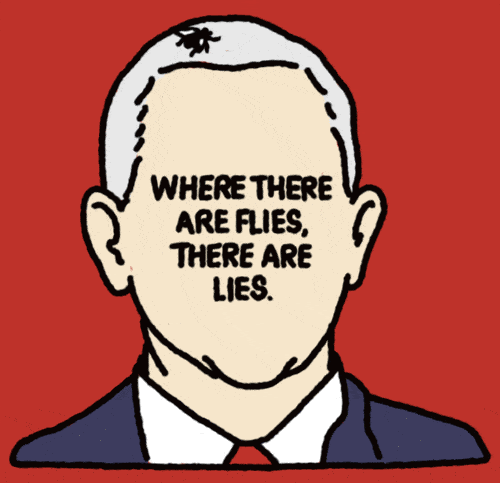 Where there are lies, there are flies.