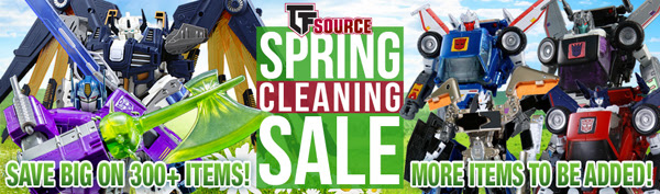 Transformers News: TFsource News! Spring Cleaning Sale! Save BIG on 300+ Items! Masterpiece, MMC, Fansproject and More!