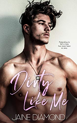 Cover for 'Dirty Like Me (Dirty Book 1)'