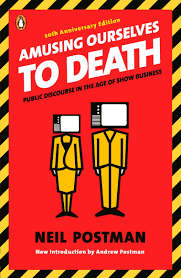 Amusing Ourselves to Death: Public Discourse in the Age of Show Business in Kindle/PDF/EPUB