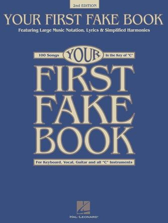 Your First Fake Book: Featuring Large Music Notation, Lyrics, & Simplified Harmonies C Edition EPUB