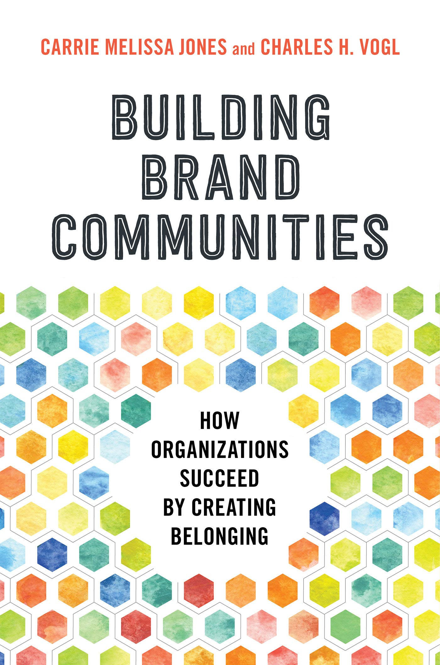 Building Brand Communities: How Organizations Succeed by Creating Belonging EPUB