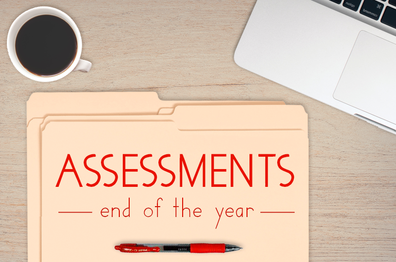 End of Year Assessments -