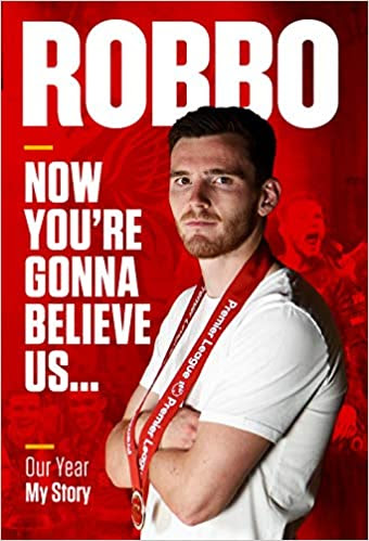 Robbo: Now You're Gonna Believe Us: Our Year, My Story EPUB