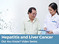 Doctor Talking to Patient Text says Hepatitis and Liver Cancer Did you know? Video Series