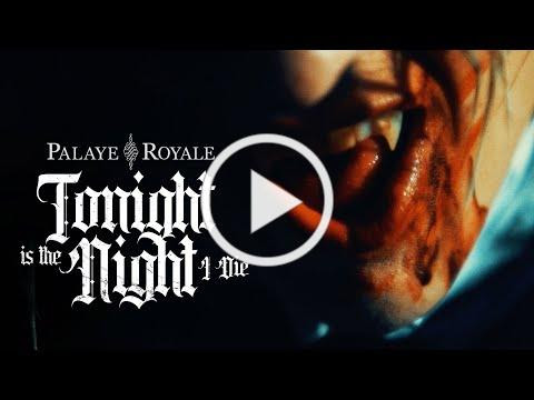 PALAYE ROYALE - Tonight Is The Night I Die (Official Music Video)