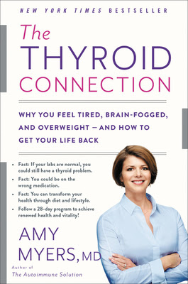 The Thyroid Connection: Why You Feel Tired, Brain-Fogged, and Overweight -- and How to Get Your Life Back in Kindle/PDF/EPUB