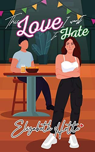 Cover for 'This Love I Want To Hate (Book 1)'