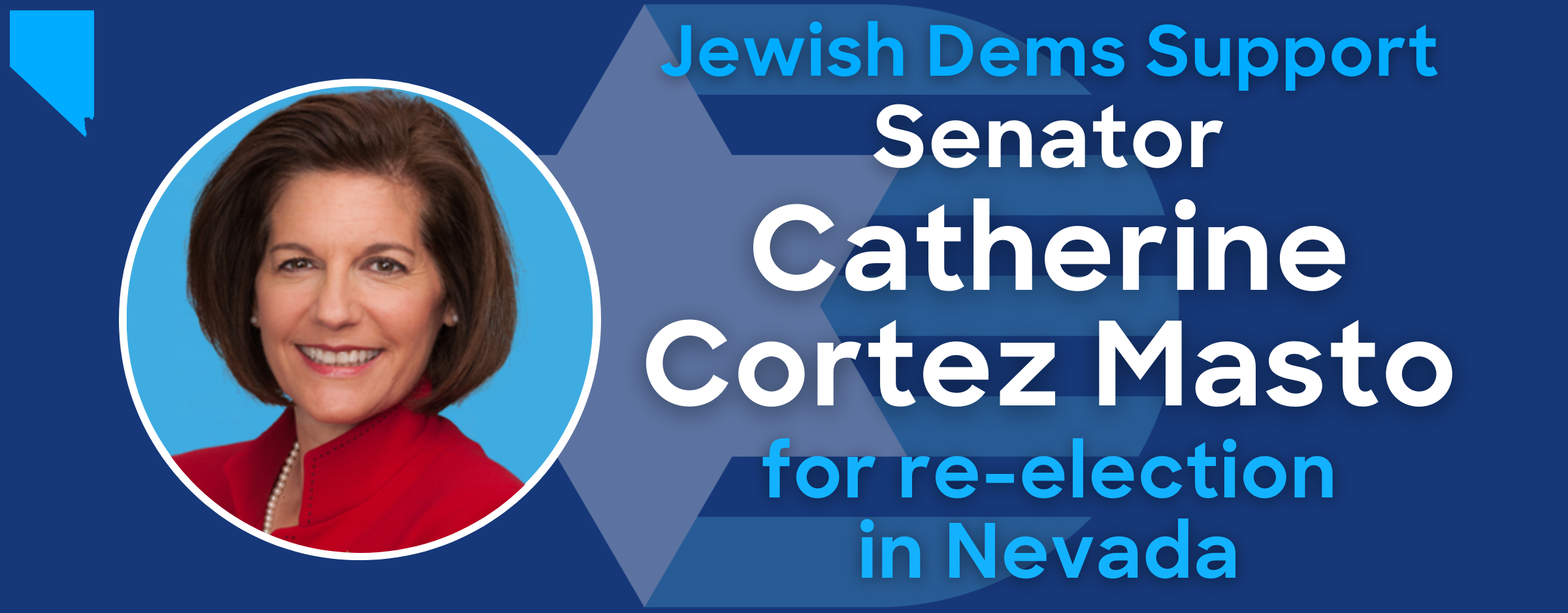 Jewish Dems Support Senator Catherine Cortez Masto for re-election in Nevada.