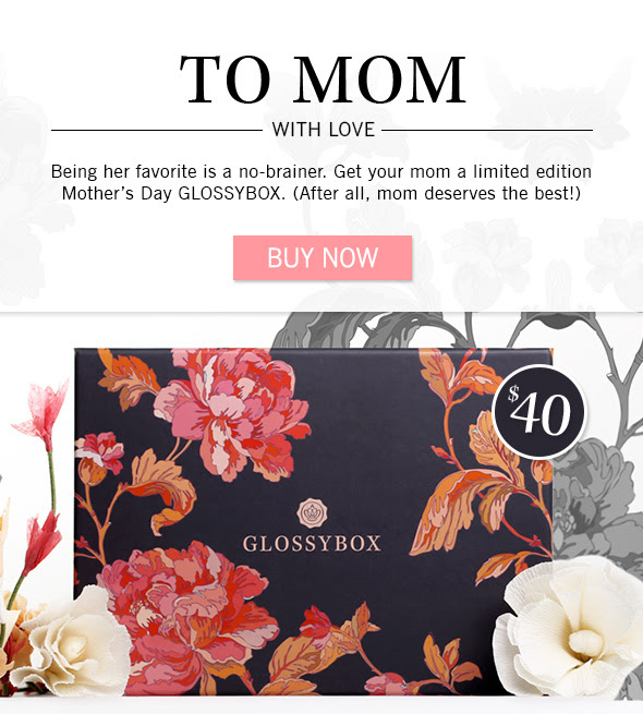 To Mom, With Love    Being her favorite is a no-brainer. Get your mom a limited edition Mother’s Day GLOSSYBOX.  (After all, mom deserves the best!)  Sub-body: We’re revealing one new product every day. Visit our Facebook page to find out what’s in the Mother’s Day GLOSSYBOX.  >> Buy Now 
