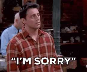 Sorry Episode 2 GIF by Friends