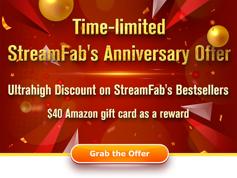 Time-limited StreamFab's Anniversary Offer