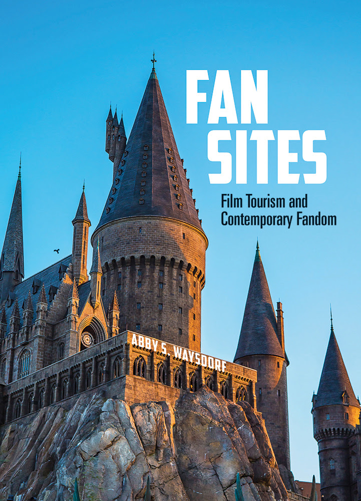 Fan Sites: Film Tourism and Contemporary Fandom EPUB