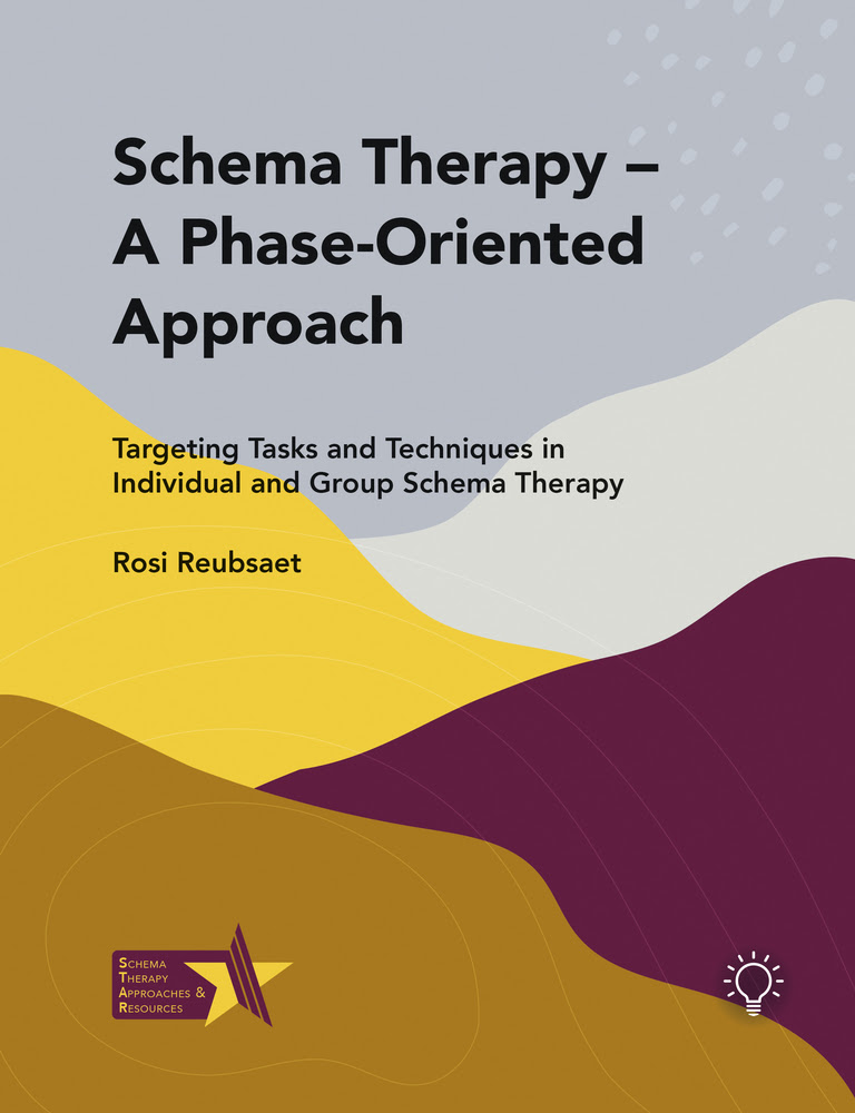 Schema Therapy ? A Phase-Oriented Approach: Targeting Tasks and Techniques in Individual and Group Schema Therapy EPUB