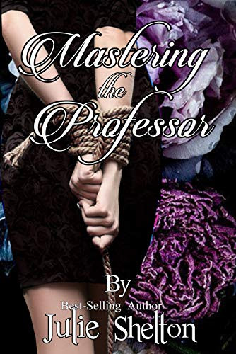 Cover for 'Mastering the Professor '