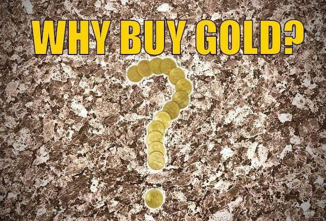 Why Buy Gold? Here's 15 Reasons to Buy Gold Now