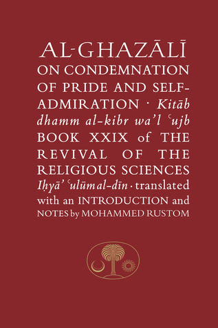 Al-Ghazali on the Condemnation of Pride and Self-admiration: Kitab dhamm al-kibr wa'l-ujb EPUB