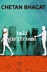 Half Girlfriend by Chetan Bhagat (Pre book)