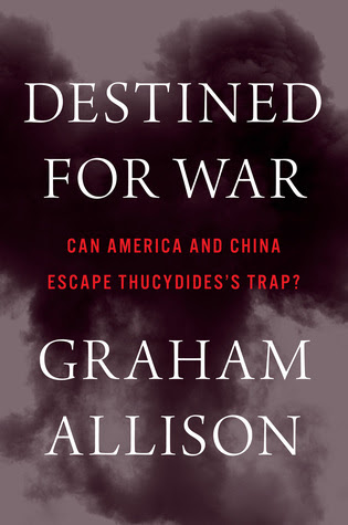 Destined for War: Can America and China Escape Thucydides?s Trap? EPUB