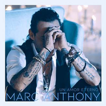 MARC ANTHONY estrena versión en balada pop y el video de su éxito “UN AMOR ETERNO”