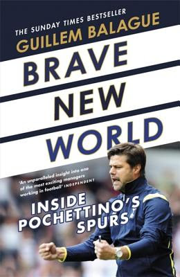 Brave New World: Inside Pochettino's Spurs in Kindle/PDF/EPUB