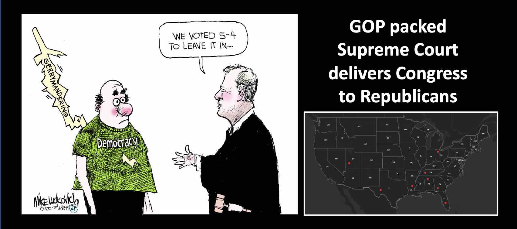 GOP packed Supreme Court delivers Congress to Republicans