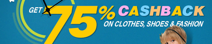 Get 75% Cashback On Clothes, Shoes & Fashion