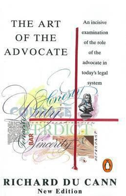 The Art of the Advocate. Richard Du Cann EPUB
