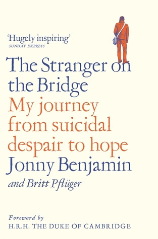 The Stranger on the Bridge: My Journey from Suicidal Despair to Hope PDF