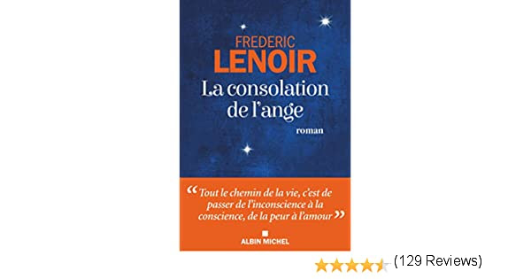 Amazon.fr - La Consolation de l'ange - Lenoir, Frédéric - Livres
