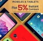  Flat 5% instant cashback on all Mobiles & Tablets