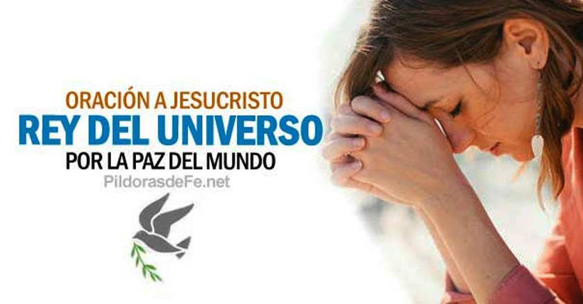 Oración a Jesucristo Rey del Universo por la paz del mundo
