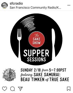 True Sake Radio – The “Sake Show” Supper Sessions A